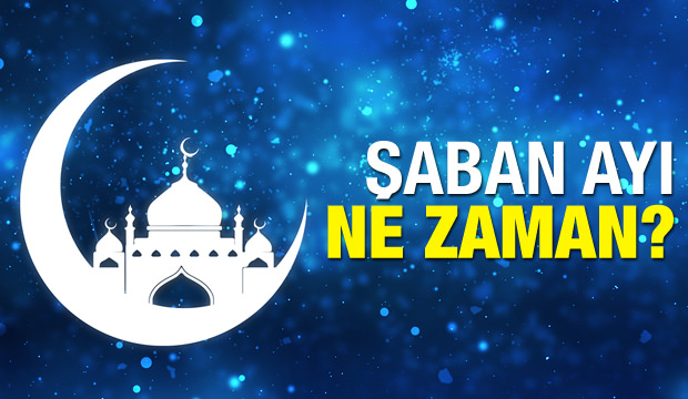Şaban ayı ne zaman? Bu ayda yapılacak ibadetler neler?