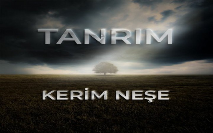 Kerim Neşe'nin yeni şarkısı 'Tanrım' kliplendi